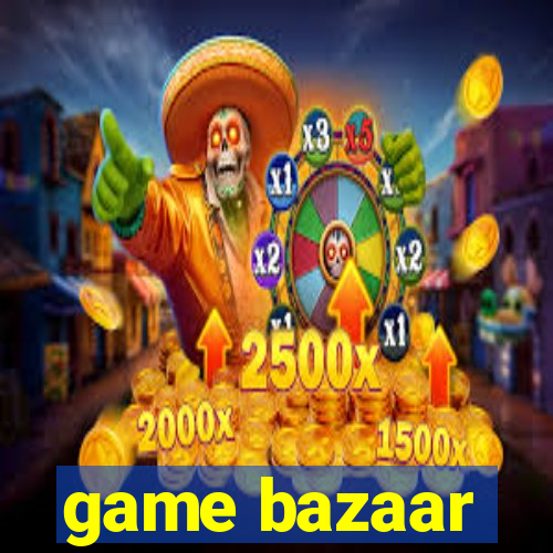 game bazaar